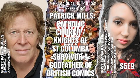 S4E10 Patrick Mills: Catholic Church / Knights of St Columba Survivor & Godfather of British Comics