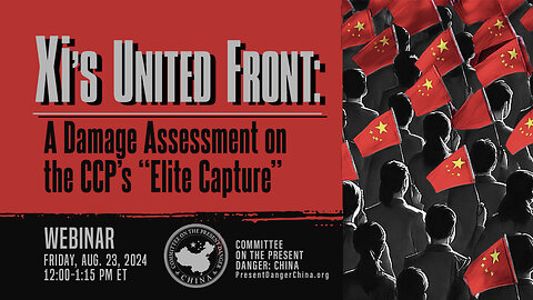 Webinar | Xi’s United Front: A Damage Assessment on the CCP’s “Elite Capture”