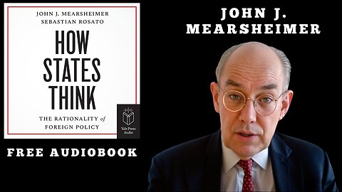 John Mearsheimer - How States Think Audiobook Free - The Rationality of Foreign Policy