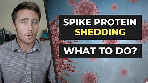 📌"Shedding" Spike: Precautions we should ALL be taking | Elliot Overton