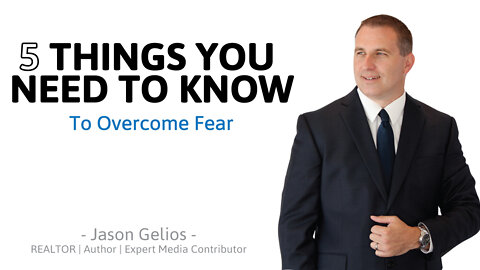 5 Ways To Overcome Fear | Jason Gelios | Authority Magazine Series