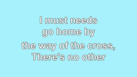 The Way of the Cross Leads Home V1