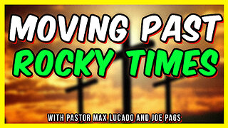 How to Get Through This Trying Time - w/Pastor Max Lucado