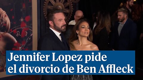 Jennifer Lopez pide el divorcio de Ben Affleck tras dos años de matrimonio