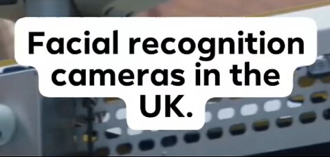 U.K. FACIAL RECOGNITION CAMS