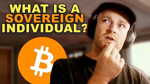 What Does Being A Sovereign Individual Mean? - Bitcoin Q&A