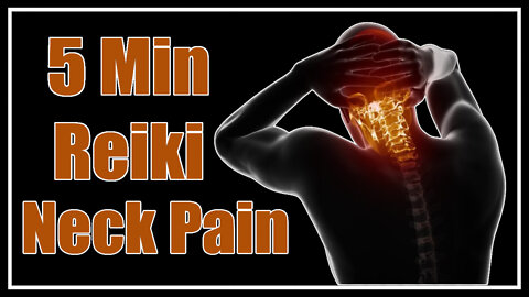 Reiki l Neck Pain l Reiki 5 Minute Session l Healing Hands Series