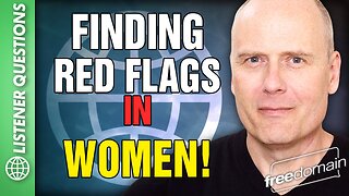 Finding Red Flags in Women!