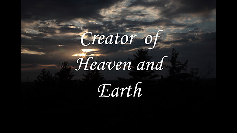 There Is Only One Creator Of Heaven And Earth