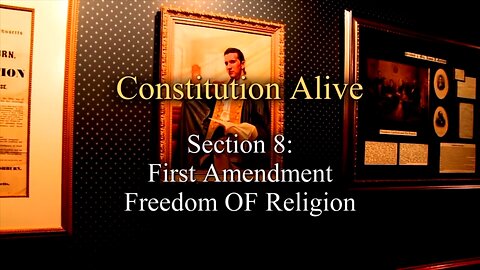 Constitution Alive 08 - First Amendment Freedom of Religion (R)