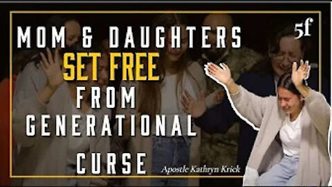 Mom & Daughters Set Free from Generational Curse at the Same Moment