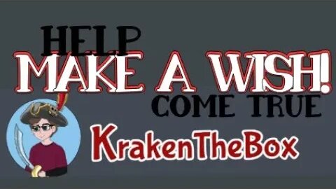 HELP MAKE A WISH COME TRUE for @krakenthebox