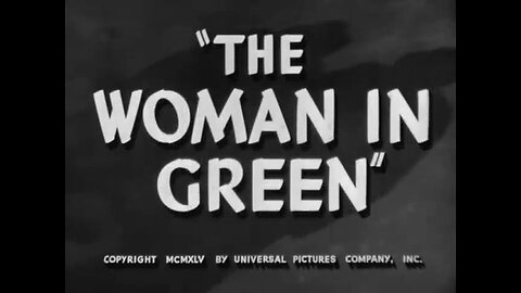 Sherlock Holmes and The Woman in Green: 1945 (Rathbone & Bruce)