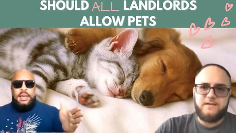 Should ALL Landlords Allow Tenants to Have PETS! - Eps. 377 #landlord #pets #tenants