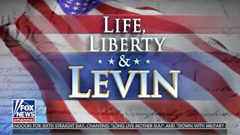 Life, Liberty, and Levin ~ Full Show ~ 02 - 07 - 21.