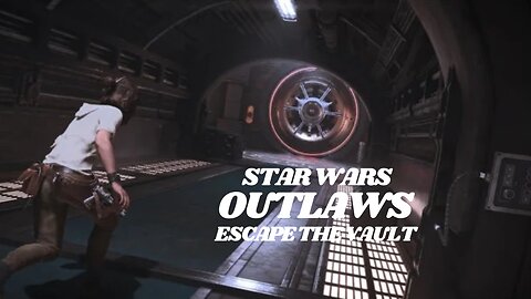 Star Wars Outlaws - How to Escape the Vault