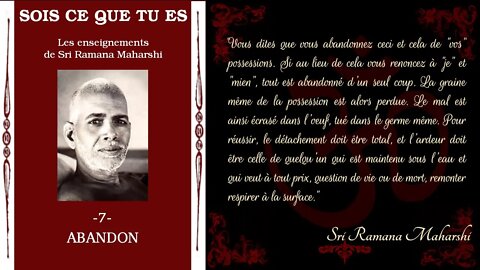 Ramana Maharshi - Sois ce que tu es - 7 - Abandon