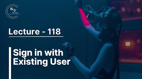 118 - Sign in with Existing User | Skyhighes | React Native