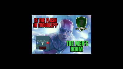 The Men's Room Presents, "Is the Flash in trouble?"