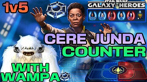 [1v5] CERE JUNDA OMICRON COUNTER w/WAMPA OMICRON - SWGOH/GAC