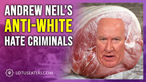 Andrew Neil’s Hate Crime