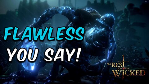 Flawless Challenge | Warrick the Torn | No Rest for the Wicked