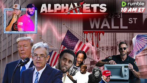 ALPHAVETS 9.19.24 ~ 🚨 ARE WE READY TO RUMBLE?