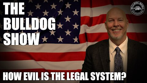 How Evil Is The Legal System?