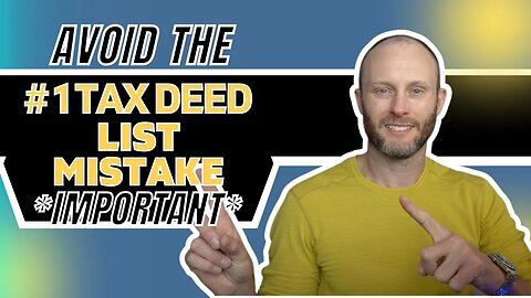 Avoid The #1 Tax Deed List Mistake