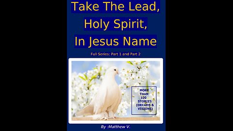 Take The Lead, Holy Spirit, In Jesus Name-Full Series Part 1 and Part 2