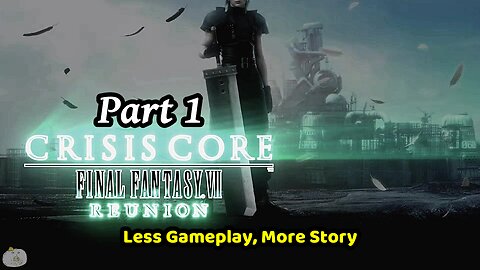 Crisis Core Reunion - Final Fantasy VII Part 1