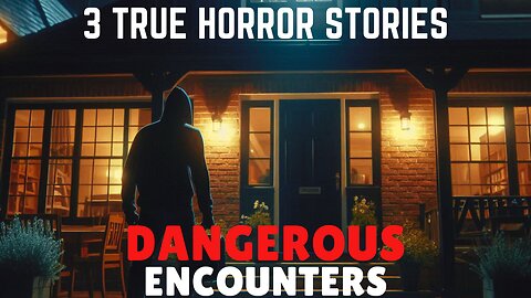 3 Scary TRUE Horrifying Stories for a Dangerous and Sleepless Night