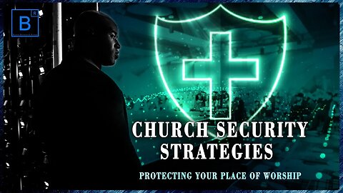 Church Security Strategies - Protecting Your Place of Worship