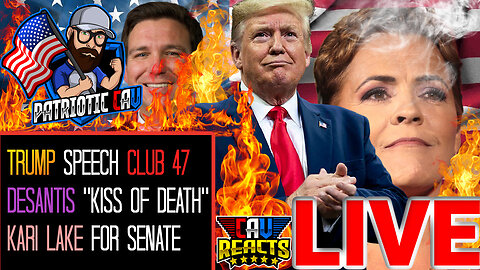 Trump Speaks At CLUB 47 | Kari Lake For Senate | DeSantis Dropping Out? | CAV REACTS Burden Rich Men