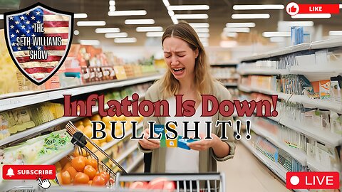 Inflation Is Down? Bullshit!! The Seth Williams Show LIVE 8/14/24