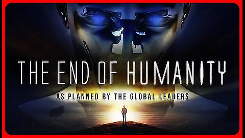 TRANSHUMANISM: THE END OF HUMANITY AS PLANNED BY GLOBAL LEADERS • (DAVID SORENSEN)