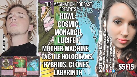 S5E15 | Howl - Cosmic, Monarch, Lucifer, Mother Machine, Holograms, Hybrids, Clones, & The Labyrinth