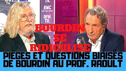 Les pièges et questions biaisées tendus par Bourdin au Professeur Raoult