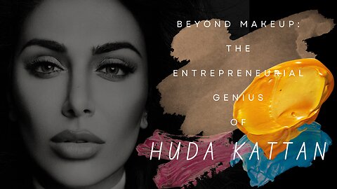 Beyond Makeup: The Entrepreneurial Genius of Huda Kattan | Entrepreneur