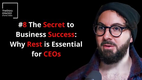 #8 The Secret to Business Success Why Rest is Essential for CEOs