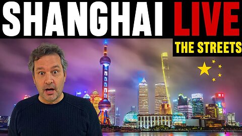 Live: Shanghai China 2023 | On The Streets After The Pandemic