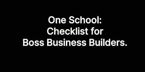 OS: Checklist for Boss Business Builders.