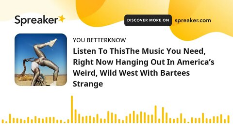 Listen To ThisThe Music You Need, Right Now Hanging Out In America’s Weird, Wild West With Bartees S