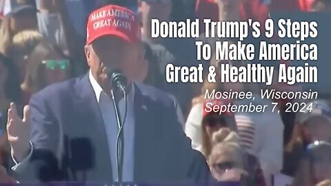 Donald Trump's 9 Steps To Make America Great & Healthy Again