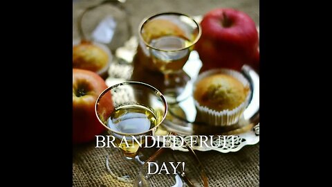 National Brandied Fruit Day