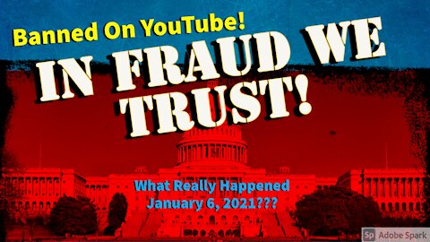 IN FRAUD WE TRUST - BANNED FROM YOUTUBE!!!