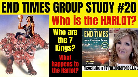 #020 09-14-24 End Times Group Study #20 - The Harlot of Revelation