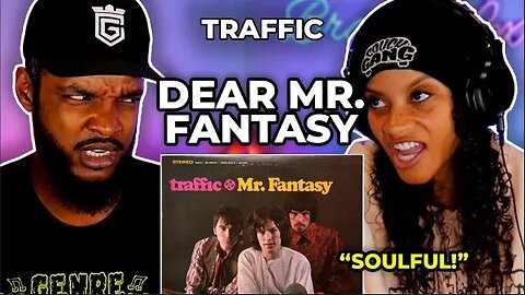 🎵 TRAFFIC - Dear Mr. Fantasy REACTION