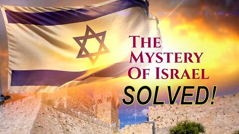 The Mystery of ISRAEL SOLVED by David Sorensen