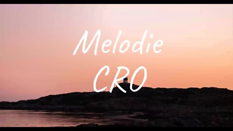 CRO - Melodie (Lyrics)